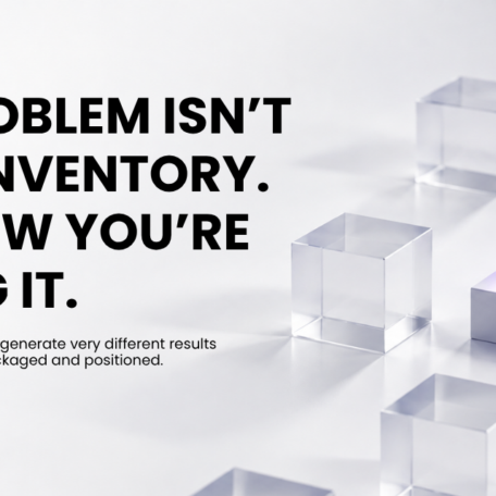 The problem isn’t your inventory. It’s how you’re selling it.